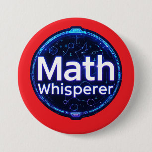 Math Teacher Math Whisperer 3 Inch Round Button