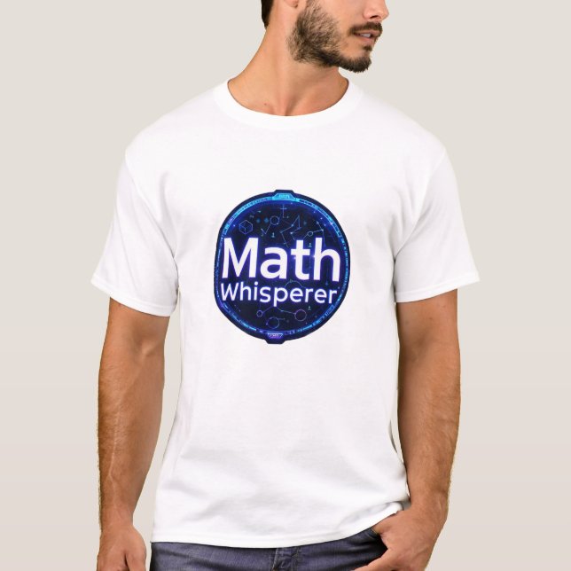 Math Teacher Math Whisperer T-Shirt (Front)
