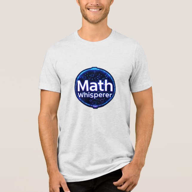 Math Teacher Math Whisperer Tri-Blend Shirt (Front)