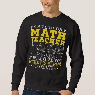 Math Teacher Mathematician Mathematics School Numb Sweatshirt