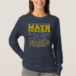 Math Teacher Mathematician Mathematics School T-Shirt<br><div class="desc">Math Teacher Mathematician Mathematics School Numbers Gift. Perfect gift for your dad,  mom,  papa,  men,  women,  friend and family members on Thanksgiving Day,  Christmas Day,  Mothers Day,  Fathers Day,  4th of July,  1776 Independent day,  Veterans Day,  Halloween Day,  Patrick's Day</div>