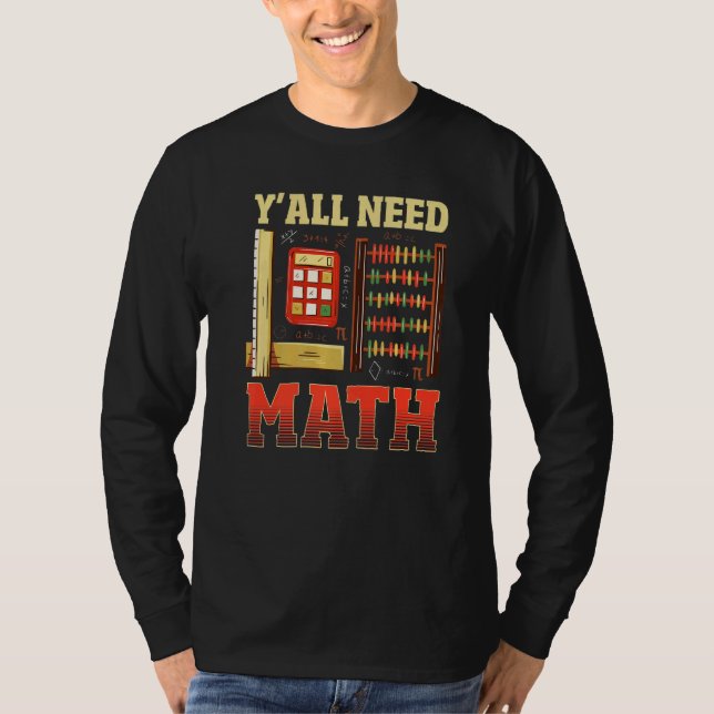 Math Teacher Mathematician Yu2019all Need Math Mat T-Shirt (Front)