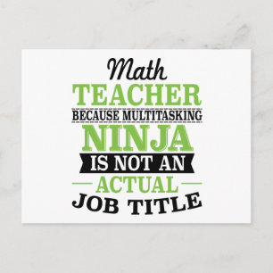 Math Teacher Multitasking Ninja not a job title Postcard