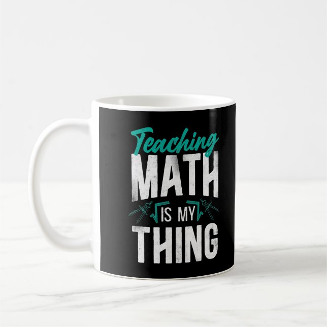 Math Teacher Nerd Student Teaching Math Is My Thin Coffee Mug (Left)