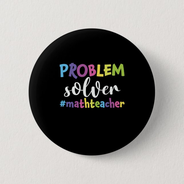 Math Teacher Problem Solver 2 Inch Round Button (Front)