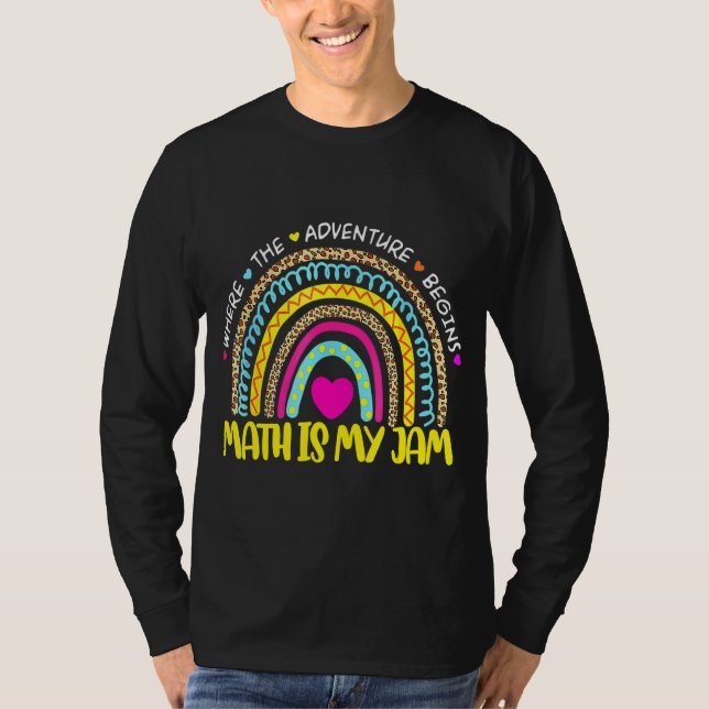 Math Teacher Rainbow Leopard  Math Is My Jam Teach T-Shirt (Front)