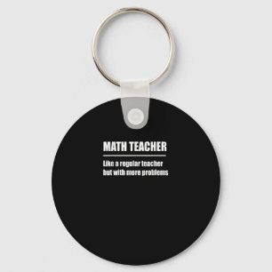 Math Teacher Regular Teacher But More Problems Keychain