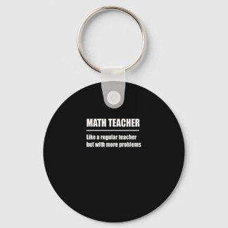 Math Teacher Regular Teacher But More Problems Keychain