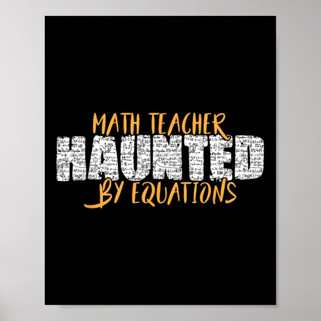 Math Teacher Scary Math Lover Mathematics Hallowee Poster (Front)