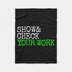Math Teacher Show Check Your Work Test Day Shirt T Fleece Blanket