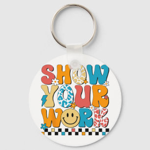 Math Teacher Show Your Work Cute Test Day Teacher  Keychain
