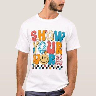 Math Teacher Show Your Work Cute Test Day Teacher T-Shirt