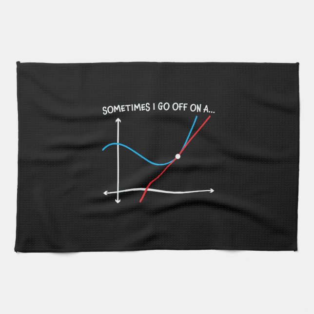 Math Teacher Sometimes I Go Off Kitchen Towel (Horizontal)