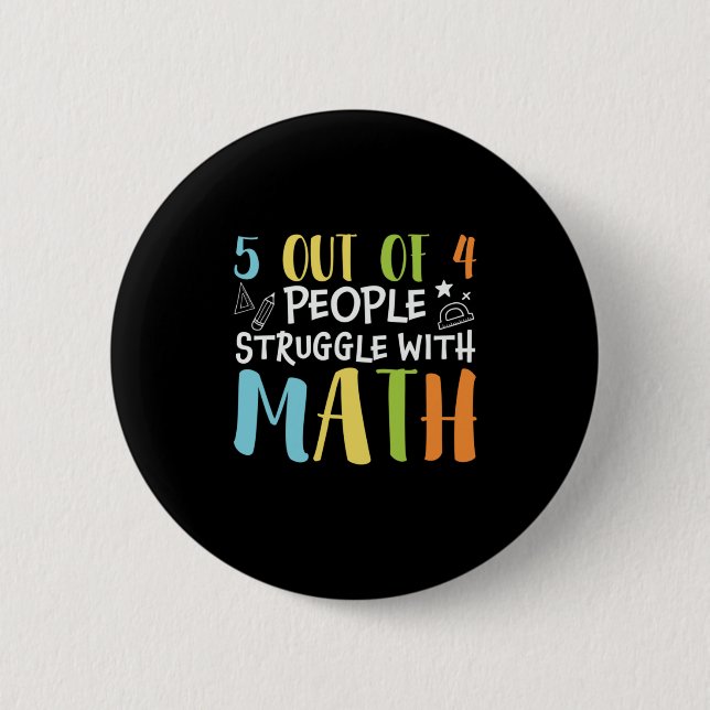 Math Teacher Struggle With Math 2 Inch Round Button (Front)