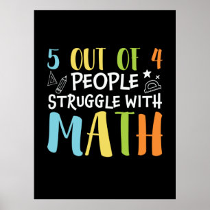 Math Teacher Struggle With Math Poster