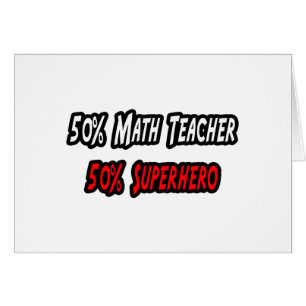 Math Teacher / Superhero