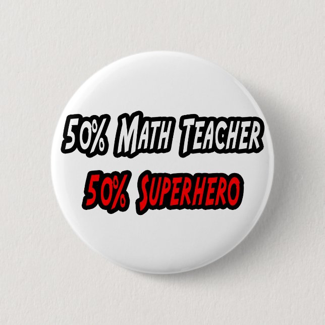 Math Teacher / Superhero 2 Inch Round Button (Front)