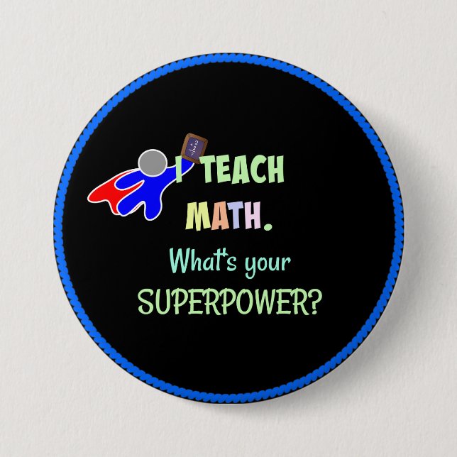 Math Teacher, Superhero 3 Inch Round Button (Front)