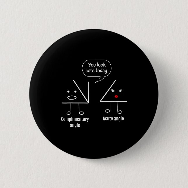 Math Teacher Tee - Complimentary Acute Angle  2 Inch Round Button (Front)