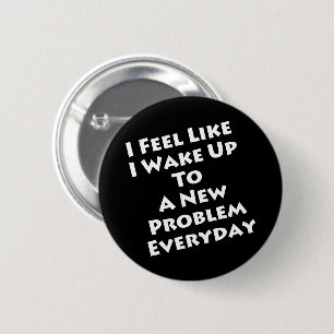 Math Teacher - Wake Up to New Problem Everyday 2 Inch Round Button