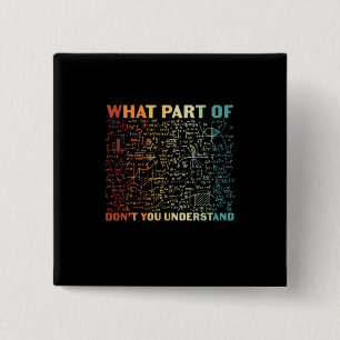 Math Teacher What Part Of Math 2 Inch Square Button