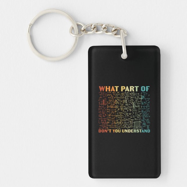 Math Teacher What Part Of Math Keychain (Front)