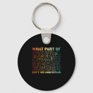 Math Teacher What Part Of Math Keychain