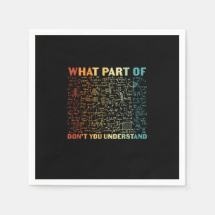 Math Teacher What Part Of Math Napkin
