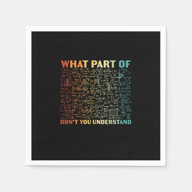Math Teacher What Part Of Math Napkin (Front)