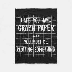 Math Teacher - You Must Be Plotting Something Fun  Fleece Blanket