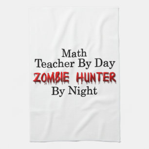 Math Teacher/Zombie Hunter Kitchen Towel