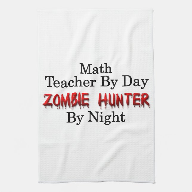 Math Teacher/Zombie Hunter Kitchen Towel (Vertical)
