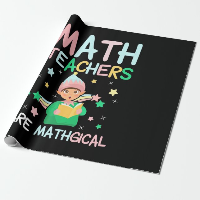 Math Teachers Are Mathgical Wrapping Paper (Unrolled)
