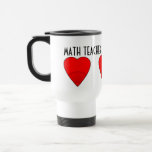 Math Teachers Believe In Angles Travel Mug<br><div class="desc">Don't be obtuse. Demonstrate your acute appreciation of the mathematician in your life with this coffee mug. Customize for Math Students,  Engineers,  Architects,  Math Professors,  Mathematicians,  you name it! If they love math,  they'll love sipping their favourite beverage from this cool gift from you!</div>