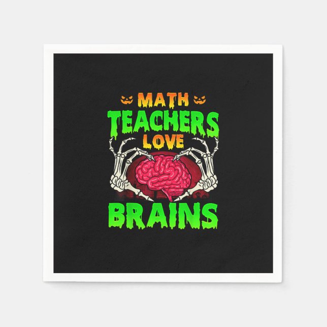 Math Teachers Brains Skeleton Hand Heart Halloween Napkin (Front)