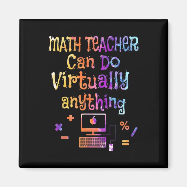 Math Teachers Can Do Virtually Anything Back To Sc Magnet (Front)