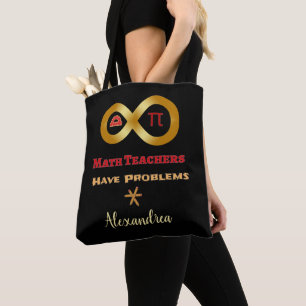 Math Teachers Have Problems Funny Personalize Tote Bag