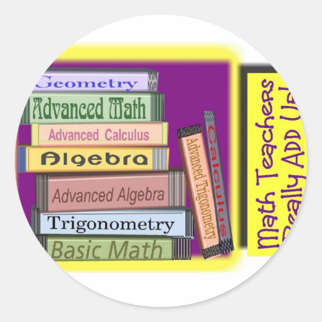 Math Teachers Really ADD UP Classic Round Sticker (Front)