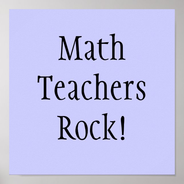 Math Teachers Rock! Poster (Front)