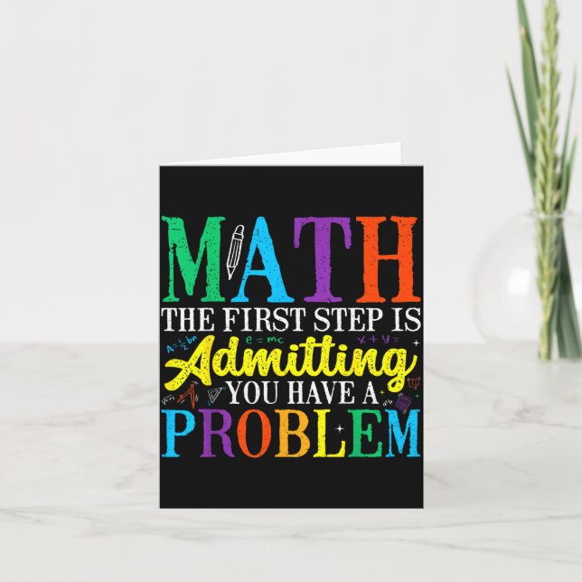 Math the first step is admitting have a problem card (Front)
