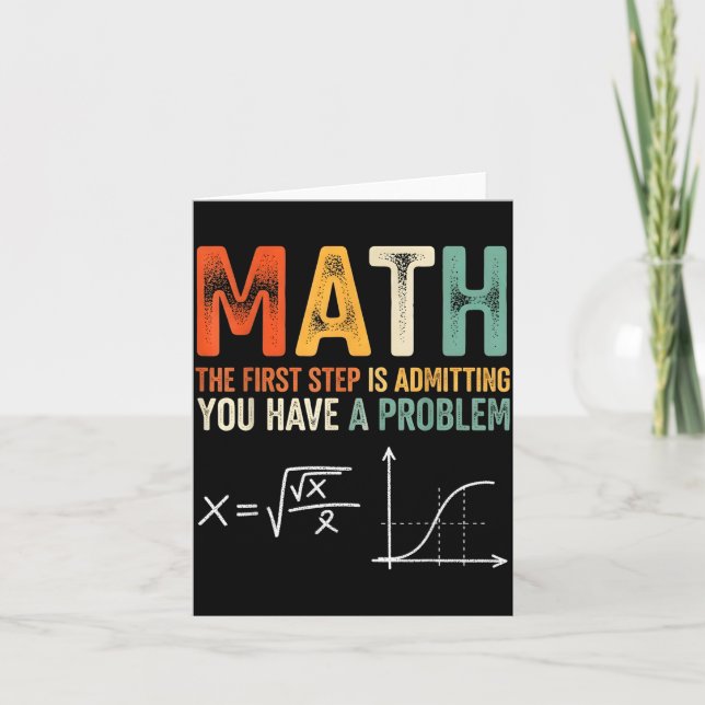 Math the first step is admitting have a problem card (Front)
