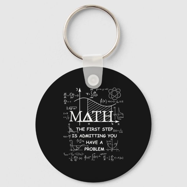 Math the first step is admitting have a problem keychain (Front)