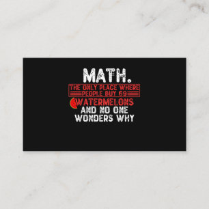 Math. The Only Place Where People Buy 69 Watermelo Business Card