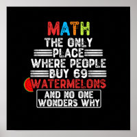 Math The Only Place Where People Buy 69 Watermelon