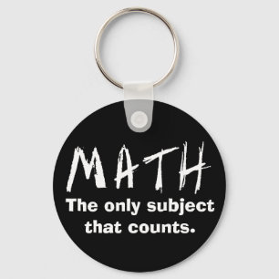 Math The Only Subject That Counts Button Keychain