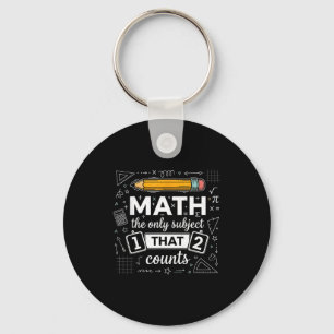 Math The Only Subject That Counts Funny Math Teach Keychain