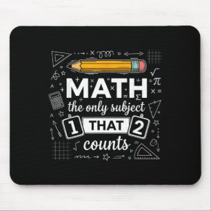 Math The Only Subject That Counts Funny Math Teach Mouse Pad
