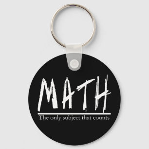 Math. The only subject that counts. Math Pun Joke Keychain