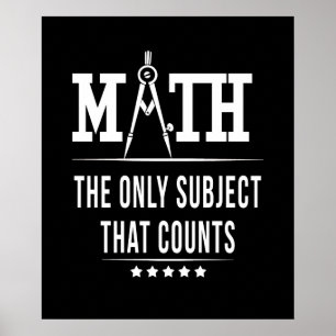 Math The Only Subject That Counts Poster