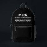 Math Typography Funny Math  Printed Backpack<br><div class="desc">Math Typography Funny Math Printed Backpack designed by Nisha Prabhu. Stand out in the crowd with this Math Typography Funny Printed Backpack! Perfect for carrying your books, laptop, or anything else you need for a day of 'mathematical adventures'. With its witty design and spacious compartments, this backpack is sure to...</div>